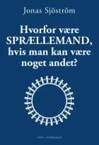 Hvorfor være sprællemand, hvis man kan være noget andet? af Jonas Sjöström