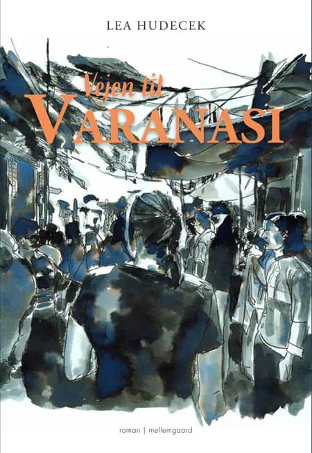 Vejen til Varanasi af Lea Hudecek