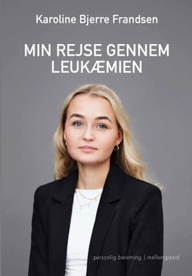 Min rejse gennem leukæmien af Karoline Bjerre Frandsen