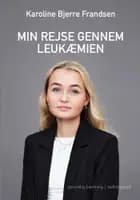 Min rejse gennem leukæmien af Karoline Bjerre Frandsen