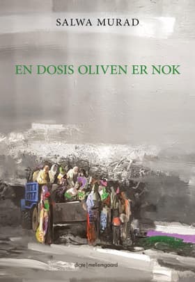 En dosis oliven er nok af Salwa Murad