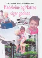 Madeleine og Matteo siger godnat af Kirsten Nordstrøm Hansen