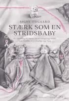 Stærk som en stridsbaby af Signe Odgaard