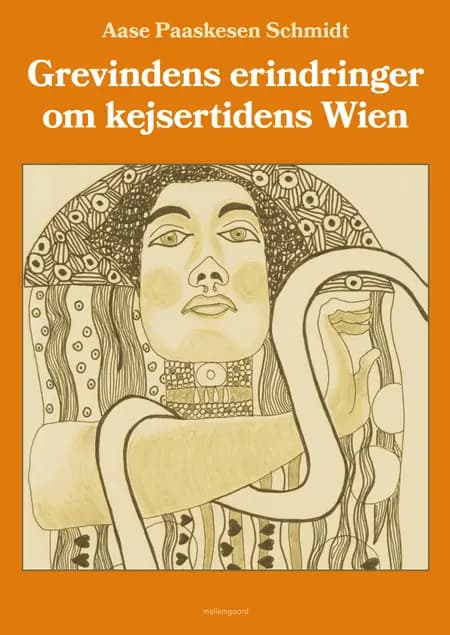Grevindens erindringer om kejsertidens Wien af Aase Paaskesen Schmidt