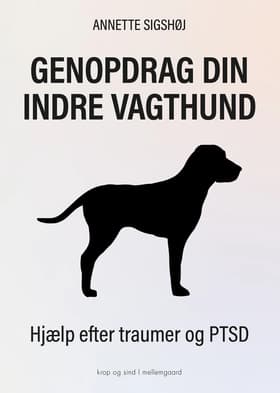 Genopdrag din indre vagthund af Annette Sigshøj