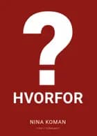 Hvorfor? af Nina Koman