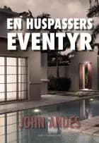 En huspassers eventyr