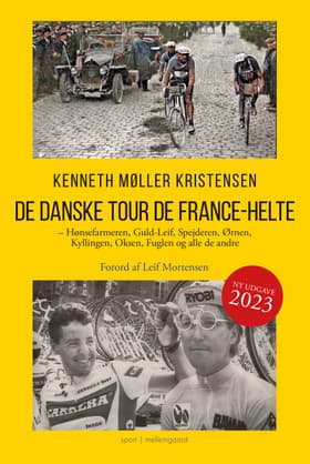 DE DANSKE TOUR DE FRANCE-HELTE - Ny udgave 2023 af Kenneth Møller Kristensen