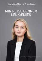 Min rejse gennem leukæmien af Karoline Bjerre Frandsen