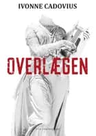 Overlægen af Ivonne Cadovius