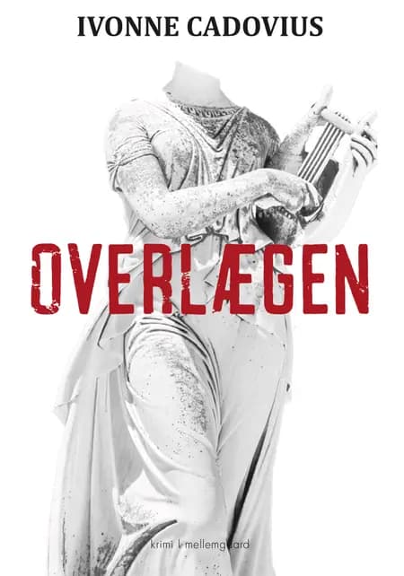 Overlægen af Ivonne Cadovius