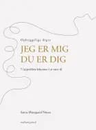 Jeg er mig - Du er dig