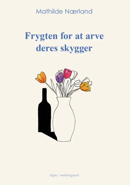 Frygten for at arve deres skygger af Mathilde Nærland