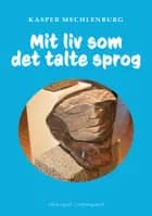Mit liv som det talte sprog af Kasper Mechlenburg