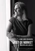 Lyset og mørket af Lene Lund Johansen
