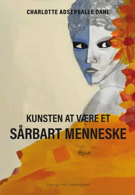Kunsten at være et sårbart menneske af Charlotte Adserballe Dahl