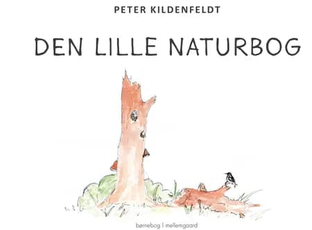 Den lille naturbog af Peter Kildenfeldt