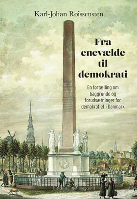 Fra enevælde til demokrati af Karl-Johan Røissensten