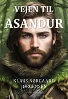 VEJEN TIL ASANDUR