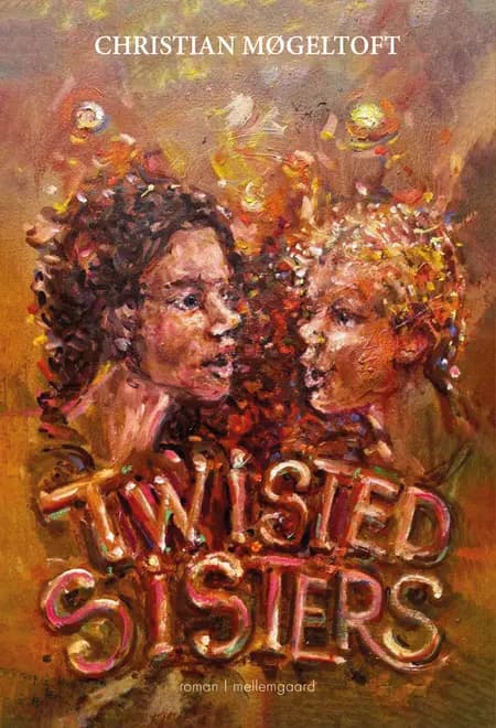 Twisted Sisters af Christian Møgeltoft