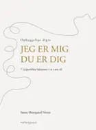 JEG ER MIG - DU ER DIG. 7 (u)perfekte lektioner i at være til