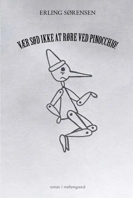 Vær sød ikke at røre ved Pinocchio! af Erling Sørensen