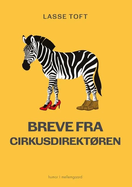 Breve fra cirkusdirektøren af Lasse Toft