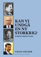 Kan vi undgå en ny storkrig? af Viggo Fischer