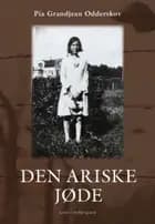 Den ariske jøde af Pia Grandjean Odderskov