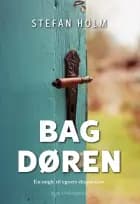 Bag døren af Stefan Holm