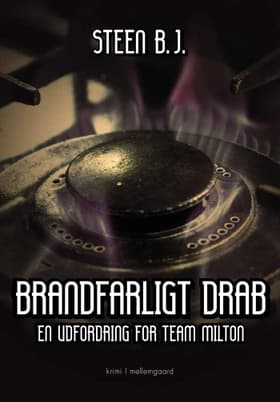 Brandfarligt drab af Steen B. J.