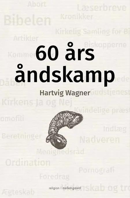 60 års åndskamp af Hartvig Wagner