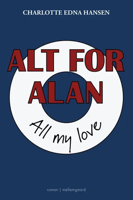 Alt for Alan af Charlotte Edna Hansen