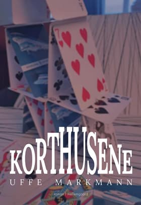 Korthusene af Uffe Markmann