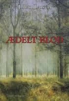 Ædelt blod af Lilian Larsen
