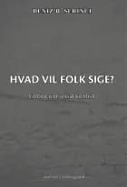 HVAD VIL FOLK SIGE?