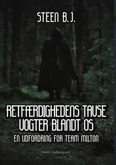 Retfærdighedens tavse vogter blandt os af Steen B.J.