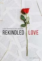 REKINDLED LOVE af Lars Bjerregaard Jessen