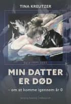 MIN DATTER ER DØD