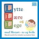Lytte, lære og lege med Mozart - ro og hvile