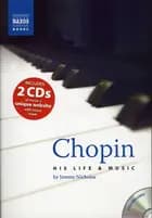 Chopin 1810-1849 His life and music