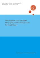 The Linguistic Turn in Analytic Philosophy and its Consequences for Social Theory