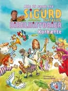 Sigurd fortæller bibelhistorier af Sigurd Barrett og DKM - Simon Kangas Larsen