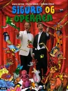 Sigurd og operaen af Sigurd Barrett og Nikolaj Hansen