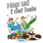 Hop ud i det hele 