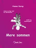 Mere Sammen af Ulla Philbert