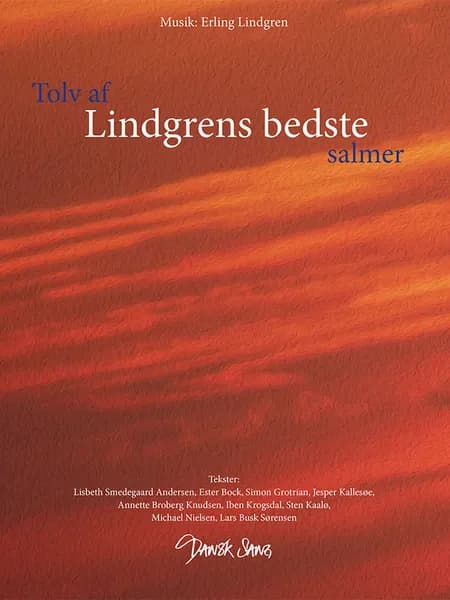 Tolv af Lindgrens bedste salmer af Erling Lindgren