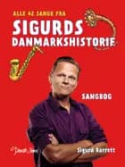 Alle 42 sange fra Sigurds Danmarkshistorie