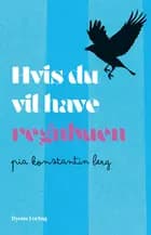 Hvis du vil have regnbuen af Pia Konstantin Berg