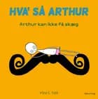 Arthur kan ikke få skæg